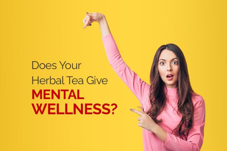 Does Your Herbal Tea Give Mnetal Wellness - Blog by Mabroc Teas